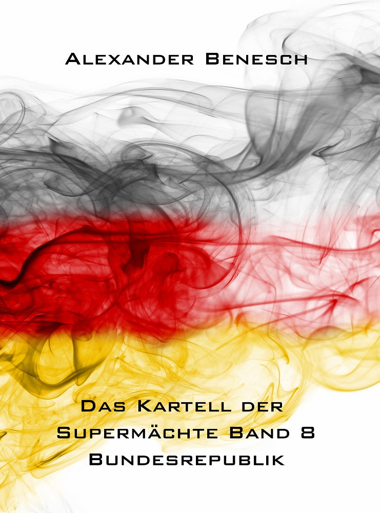 Kartell der Supermächte Band 8: Bundesrepublik